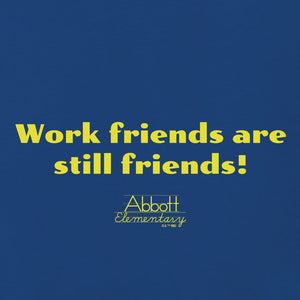Abbott Elementary Work Friends Are Still Friends Adult Short Sleeve T-Shirt