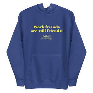 Abbott Elementary Work Friends Are Still Friends Unisex Premium Hoodie