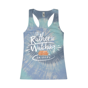 Friends I'd Rather Be Watching Tie Dye Racerback Tank Tops, Lagoon