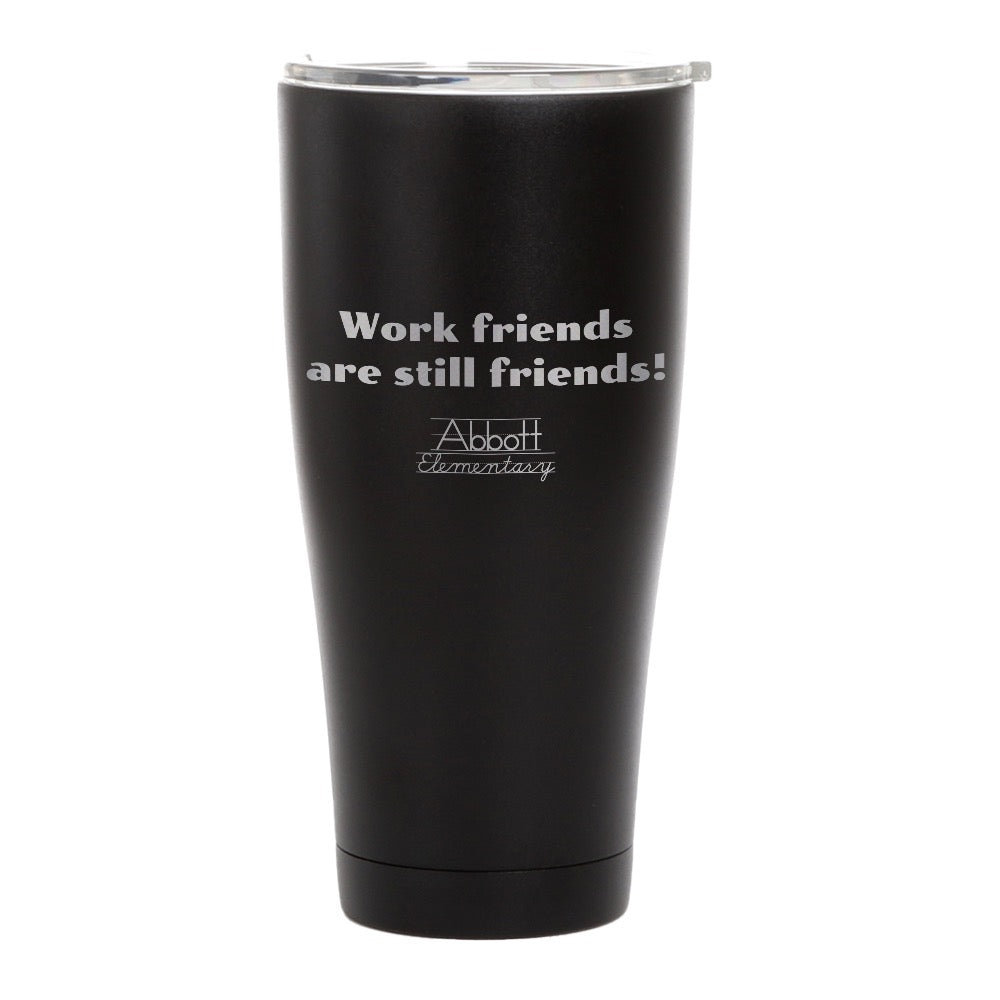 Abbott Elementary Work Friends Are Still Friends Stainless Steel Tumbler