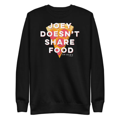 Friends Joey Doesn't Share Food Unisex Fleece Pullover