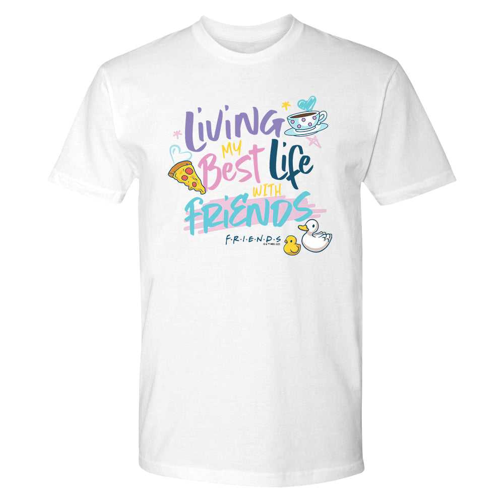 Friends Living My Best Life With Friends Adult Tee