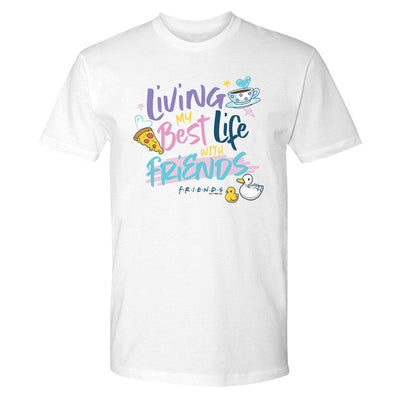 Friends Living My Best Life With Friends Adult Tee