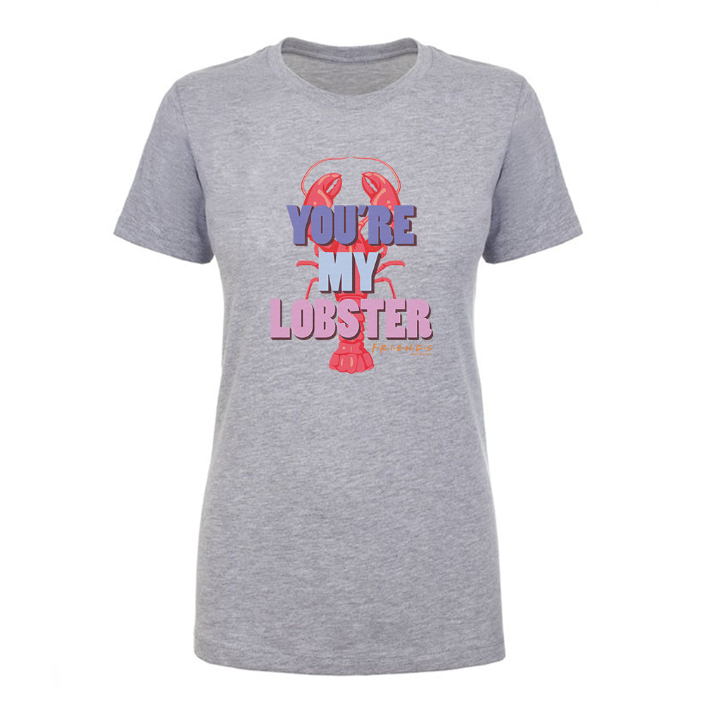 Friends You're My Lobster Women's Short Sleeve T-Shirt