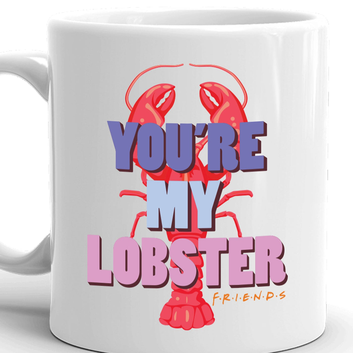 Friends You're My Lobster White Mug