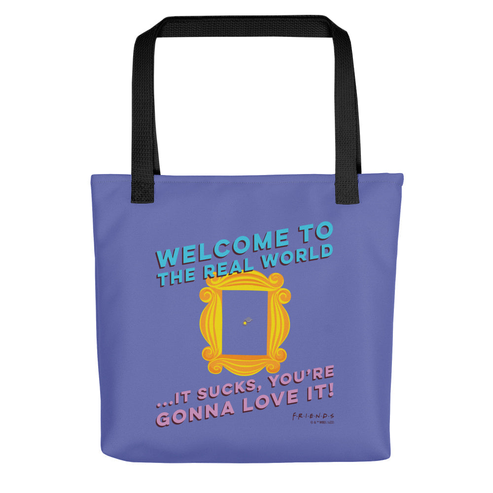 Friends Welcome To The Real World Premium Tote Bag