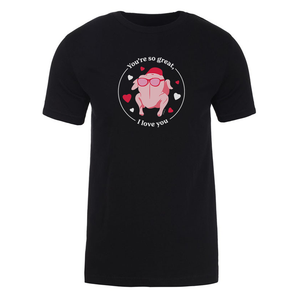 Friends You're So Great Adult Short Sleeve T-Shirt