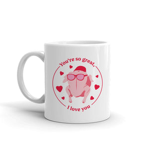 Friends You're So Great White Mug