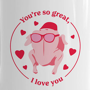 Friends You're So Great White Mug