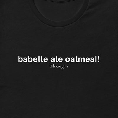 Gilmore Girls "Babette Ate Oatmeal!" Adult T-Shirt