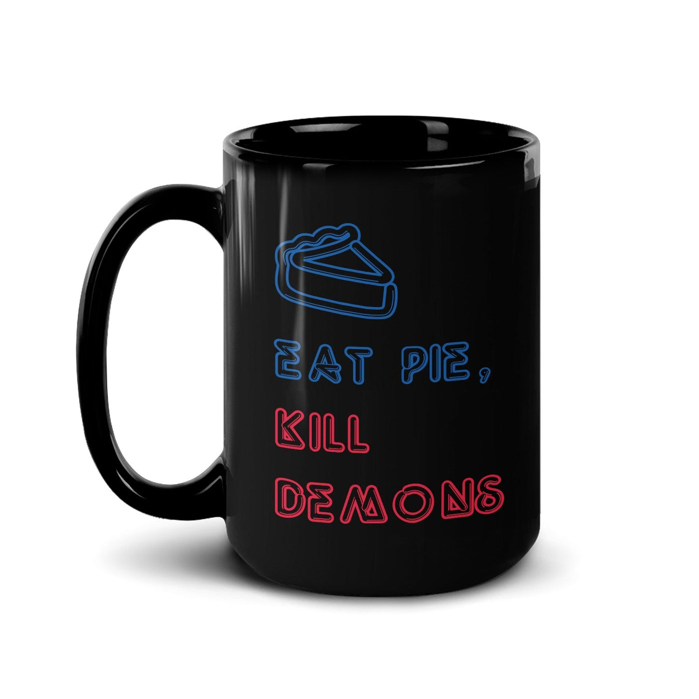 Supernatural Eat Pie, Kill Demons Black Mug