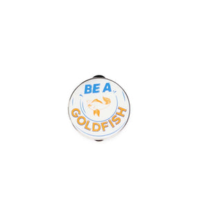 Ted Lasso Be A Goldfish Enamel Pin